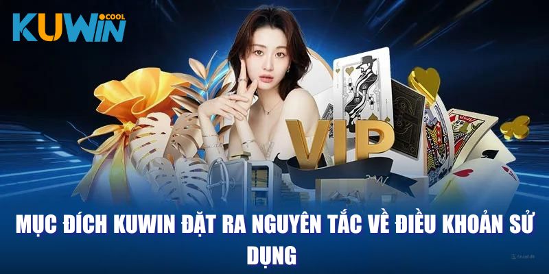 Mục đích Kuwin đặt ra nguyên tắc về điều khoản sử dụng